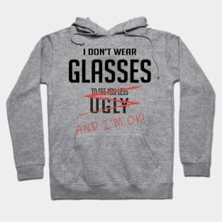 I don't wear glasses Hoodie